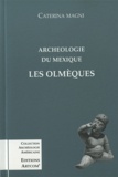 Caterina Magni - Archéologie du Mexique : les Olmèques.