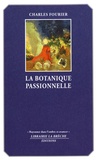 Charles Fourier - La botanique passionnelle.