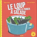 Benoît Broyart et Virginie Piatti - Le loup dans le panier à salade - 2 volumes. 1 CD audio