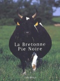 Angèle Jacq et Philippe Deschamps - La Bretonne Pie Noire.