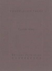 Pierre-Alain Tâche - La voie verte.