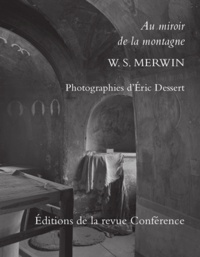 William Stanley Merwin - Au miroir de la montagne.