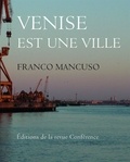 Franco Mancuso - Venise est une ville.