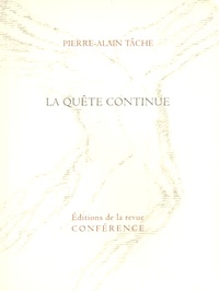 Pierre-Alain Tâche - La quête continue.