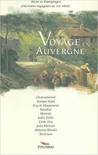  Collectif - Voyage en Auvergne - Récits et témoignages d'écrivains au XIXe siècle.