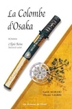 Olivier Gaurin et Gotô Muraki - L'épée reine Tome 2 : La colombe d'Osaka.