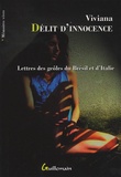  Reinaldo et  Viviana - Délits d'innocence - Lettres des geôles du Brésil et d'Italie.
