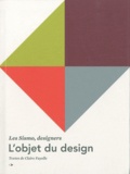 Claire Fayolle - L'objet du design - Les Sismo, designers, édition bilingue français-anglais.