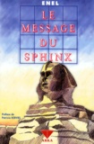 Thierry Enel - Le Message Du Sphinx.