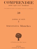 Robert Perrin - Poemes Et Recits. Tome 2, Traversees Blanches.