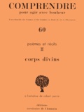 Robert Perrin - Poemes Et Recits. Tome 3, Corps Divins.