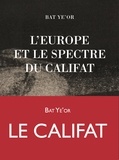  Bat Ye'or - L'Europe et le spectre du califat.