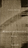 Fabrice Hadjadj - Massacre des Innocents - Scènes de ménage et de tragédie.
