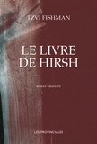 Tzvi Fishman - Le livre de Hirsh.