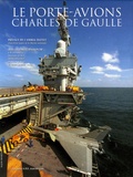  Anonyme - Le porte-avions Charles de Gaulle - Tome 2 : le fonctionnement, la vie à bord.