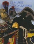 Eric Dagnicourt - La Gendarmerie nationale - Tome 4, Le musée de la gendarmerie 1720-1871.