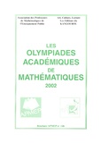 Henri Bareil et Dominique Roux - Les olympiades académiques de mathématiques 2002.
