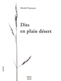 Michel Voiturier - Dits en plain désert - Précédé de Perfidies de la frontière.