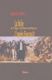 Jean-Luc Yacine - La folie à l'âge démocratique ou L'après Foucault.