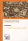 Jackie Assayag - La mondialisation des sciences sociales.