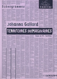 Johanna Gallard - Territoires inimaginaires - Danse de fil, partition.