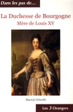 Martial Debriffe - La Duchesse de Bourgogne - Mère de Louis XV.