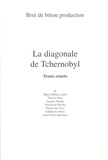 Marie-Hélène Lafon - La diagonale de Tchernobyl - Textes courts.