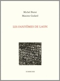 Maxime Godard et Michel Butor - Les fantômes de Laon.