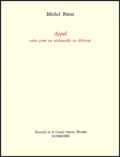 Michel Butor - Appel - Suite pour un violoncelle en détresse.