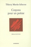 Thierry Martin-Scherrer - Crayons pour un poème.
