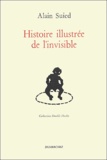 Alain Suied - Histoire Illustree De L'Invisible.