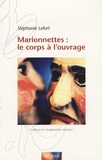 Stéphanie Lefort - Marionnettes : le corps à l'ouvrage.