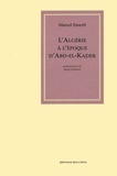 Marcel Emerit - L'Algerie A L'Epoque D'Abd-El-Kader.