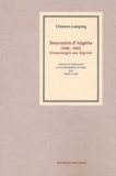 Clemens Lamping - Souvenirs D'Algerie 1840-1842 : Erinnerungen Aus Algerien.
