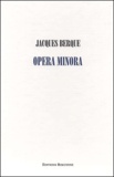 Jacques Berque - Opera Minora Coffret en 3 volumes : Tome 1, Anthropologie juridique du Maghreb ; Tome 2, Histoire et anthropologie du Maghreb ; Tome 3, Sciences sociales et décolonisation.
