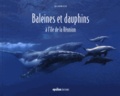 Eric Lamblin et Virginie Boucaud - Baleines et dauphins à l'île de la Réunion.