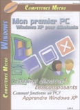 Johann-Christian Hanke - Mon premier PC - Windows XP pour débutants.