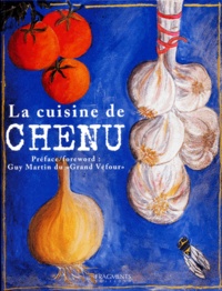 Didier Chenu - La Cuisine De Chenu. Edition Francais-Anglais.
