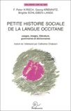 F-Peter Kirsch et Georg Kremnitz - Petite histoire sociale de la langue occitane - Usages, images, littérature, grammaires et dictionnaires.