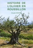 Claude Gendre - Histoire de l'olivier en Roussillon.