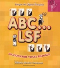 Monica Companys - ABC... LSF - Dictionnaire visuel bilingue.