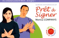 Chantal Liennel et Evelyne Gibert - Prêt à signer - Guide de conversation Langue des Signes Française.