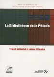 Joëlle Gleize et Philippe Roussin - La Bibliothèque de la Pléiade - Travail éditorial et valeur littéraire.