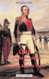 Ronald Zins - 1815 - L'Armée des Alpes et les Cent-Jours à Lyon.