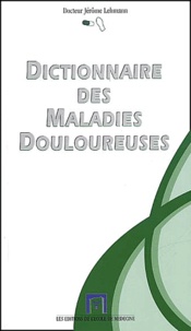 Jérôme Lehmann - Dictionnaire des maladies douloureuses.