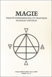 Ioan Litah et Cathy Saint-Clair - Magie. Traite Fondamental Et Pratique De Magie-Theurgie.