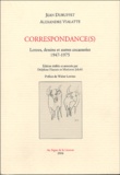 Jean Dubuffet et Alexandre Vialatte - Correspondance(s) - Lettres, dessins et autres cocasseries 1947-1975.