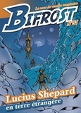 Olivier Girard et Lucius Shepard - Bifrost N° 51 : Lucius Shepard en terre étrangère.