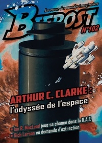 Olivier Girard - Bifrost N° 102, avril 2021 : Arthur C. Clarke : l'odyssée de l'espace.