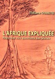 Tidiane Diakité - L'Afrique expliquée - Réponses aux questions des jeunes.